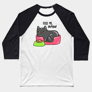 Feed Me, Human Baseball T-Shirt